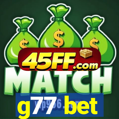 g77 bet